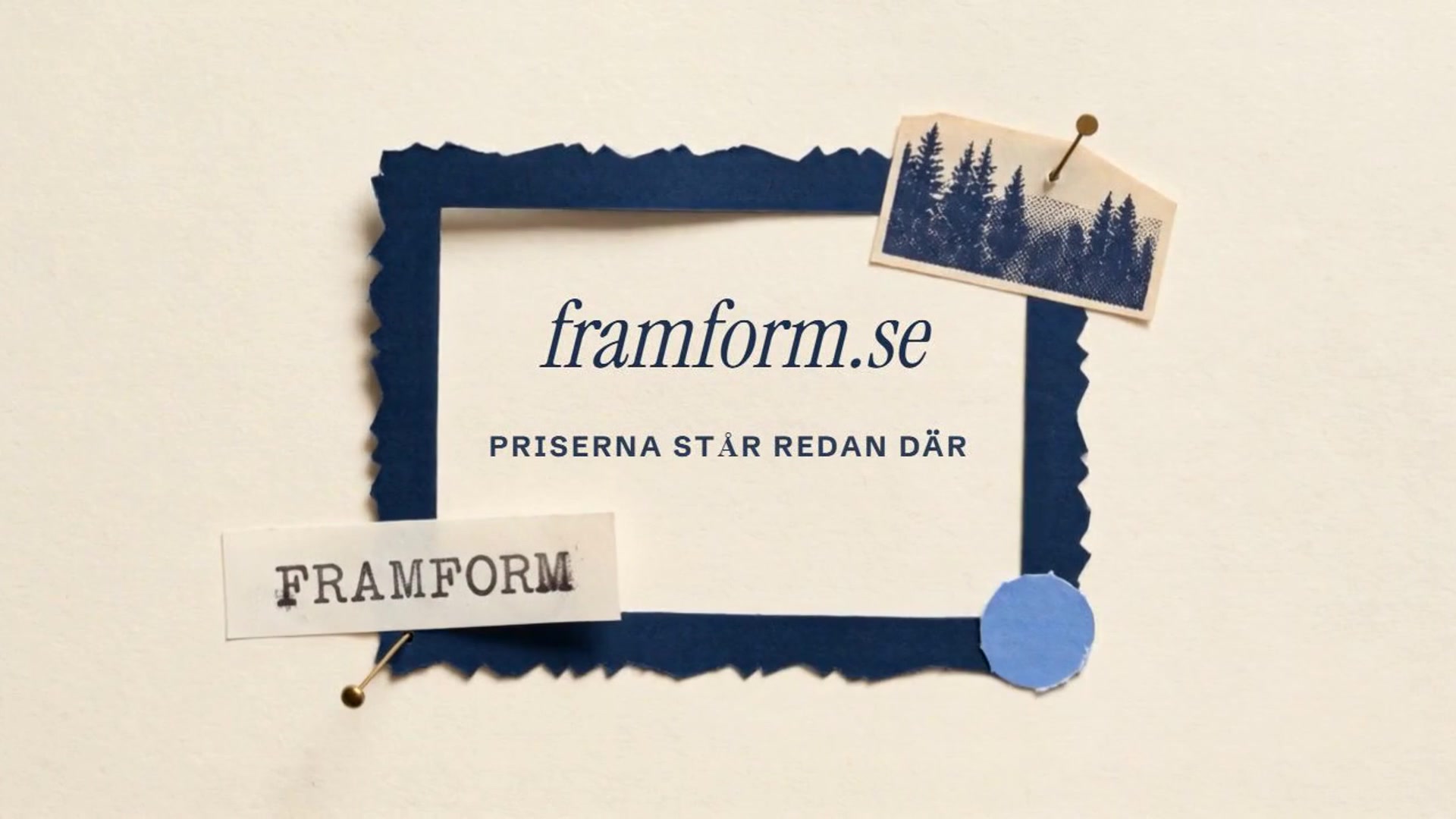 FRAMFORM-filmens slutbild med framform.se och texten Priserna står redan där